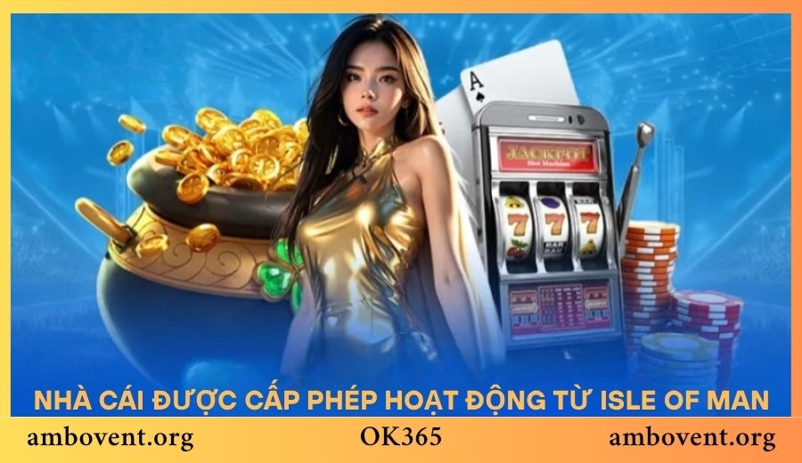 Nhà cái được cấp phép hoạt động từ Isle of Man