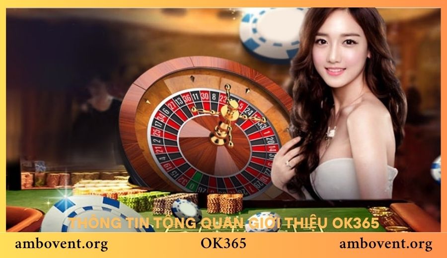 Thông tin tổng quan giới thiệu OK365