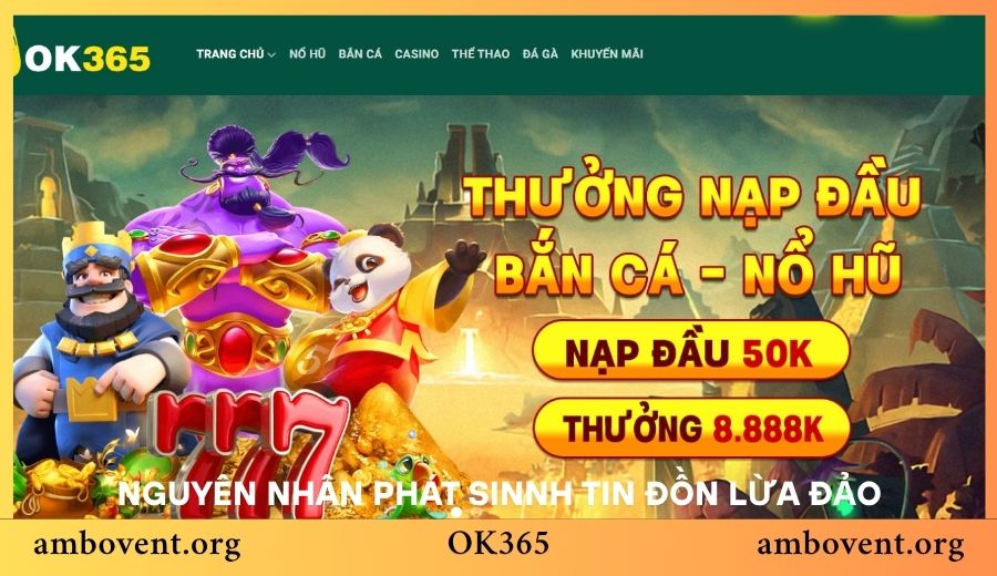 Nguyên nhân phát sinh tin đồn OK365 lừa đảo