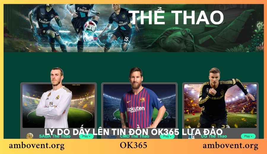 Những lý do dấy lên tin đồn OK365 lừa đảo?