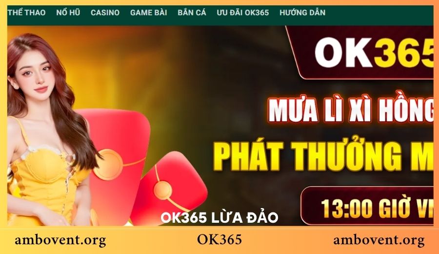 OK365 Có Lừa Đảo Không? Sự Thật Phía Sau Tin Đồn Gây Tranh Cãi