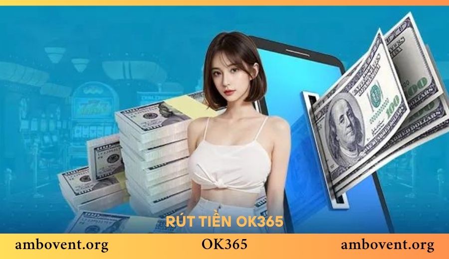 Cách Rút Tiền OK365 Về Ví Điện Tử Momo, ViettelPay Đơn Giản