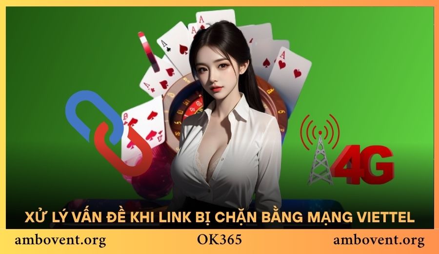 Xử lý vấn đề khi link bị chặn bằng mạng Viettel